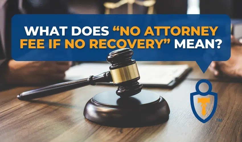 What Does No Attorney Fee If No Recovery Mean