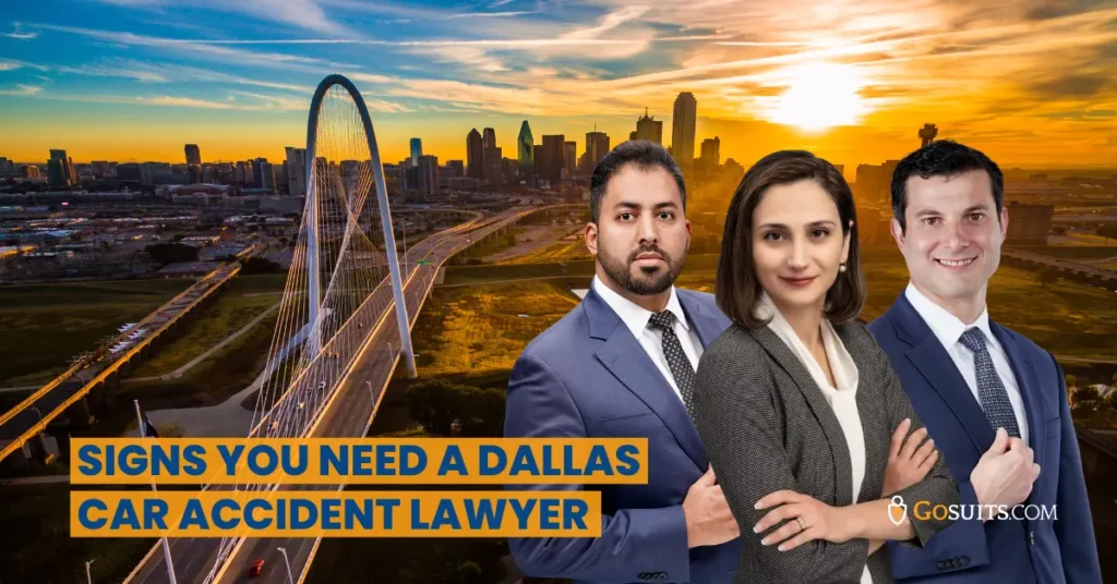 Signs You Need a Dallas Car Accident Lawyer ASAP