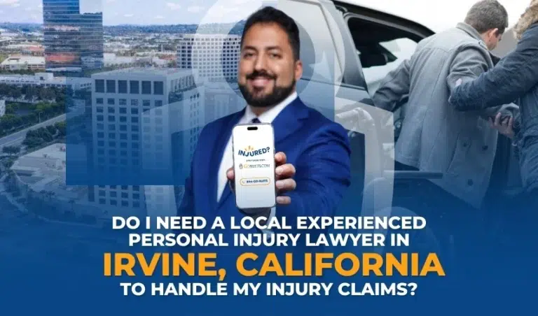 Do I Need A Local Experienced Personal Injury Lawyer In Irvine, California