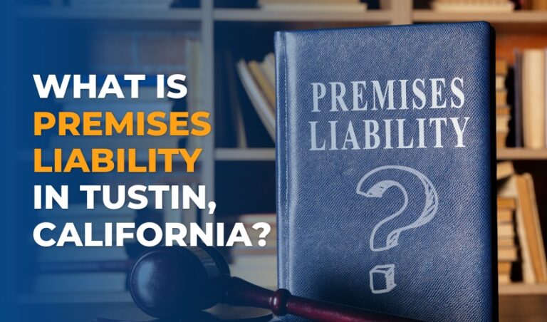 What Is Premises Liability In Tustin, California