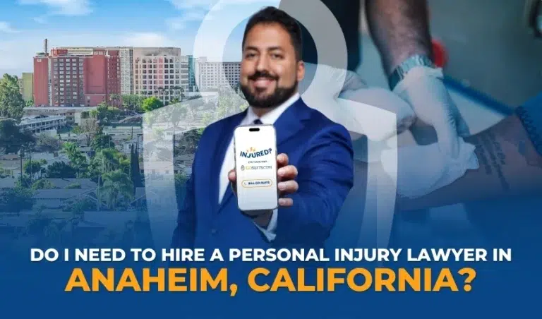 Do I Need to Hire a Personal Injury Lawyer in Anaheim California