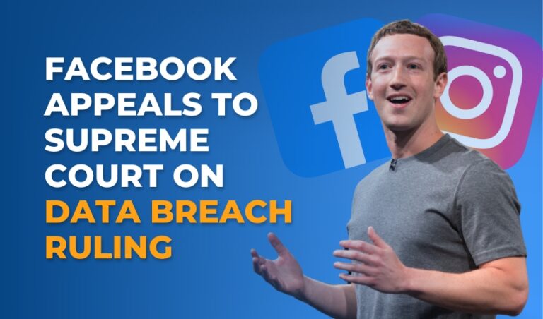 Facebook Appeals To Supreme Court On Data Breach Ruling