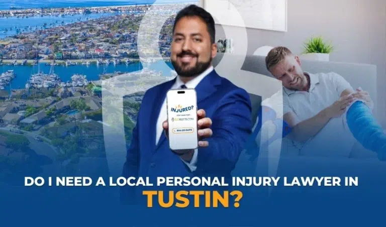 Do I Need a Local Personal Injury Lawyer in Tustin