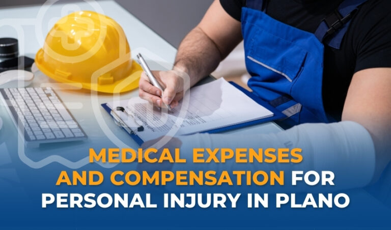Medical Expenses and Compensation for Personal Injury in Plano