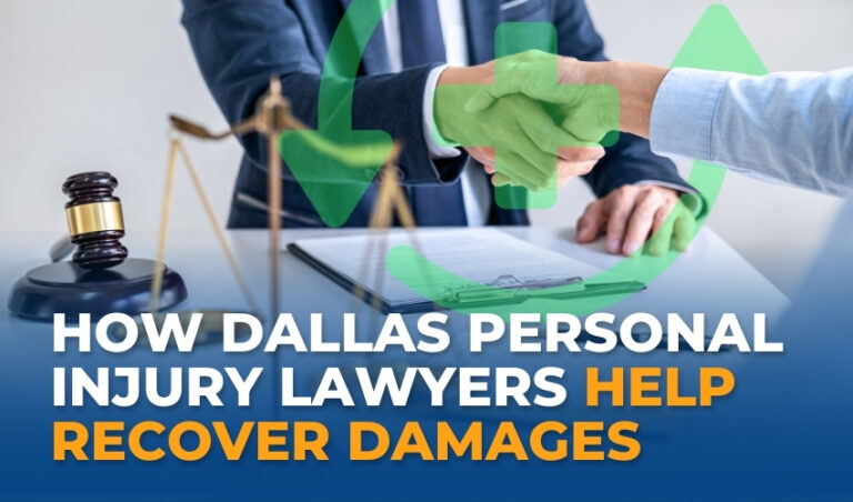 How Dallas Personal Injury Lawyers Help Recover Damages