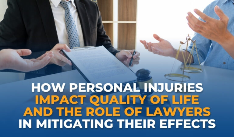 How Personal Injuries Impact Quality of Life and the Role of Lawyers in Mitigating Their Effects