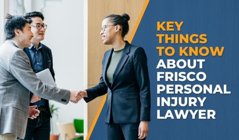 Key Things to Know About Frisco Personal Injury Lawyer