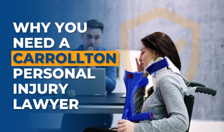 Why You Need a Carrollton Personal Injury Lawyer