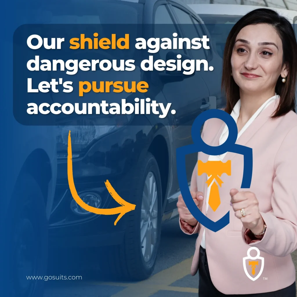 Our shield against dangerous design. Let's pursue accountability.