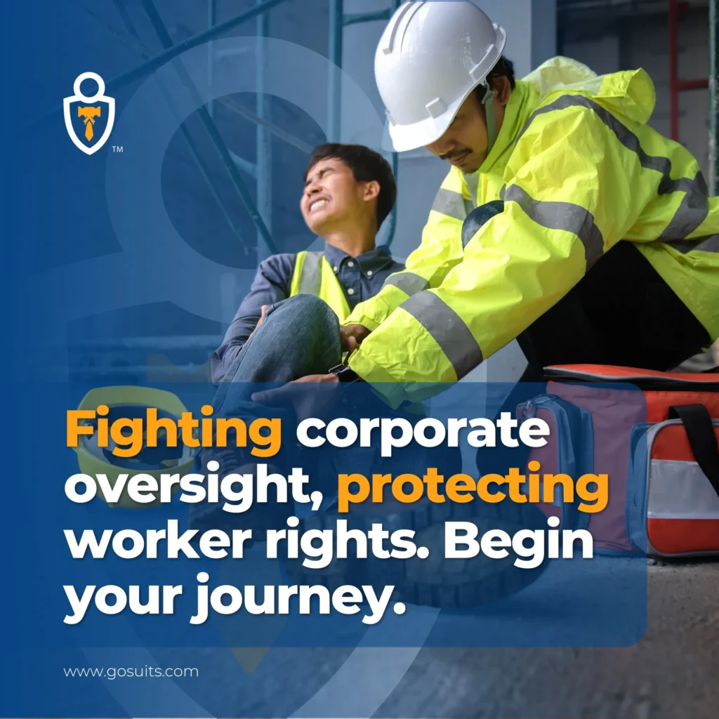 Fighting corporate oversight, protecting worker rights. Begin your journey.