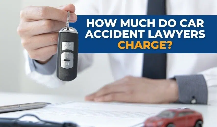 How Much Do Car Accident Lawyers Charge?