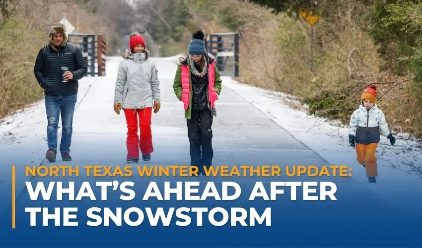 North Texas Winter Weather Update: What’s Ahead After the Snowstorm