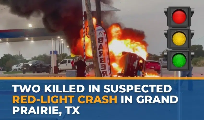 Two Killed in Suspected Red-Light Crash in Grand Prairie, TX