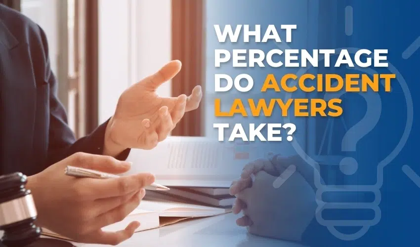 What Percentage Do Accident Lawyers Take?