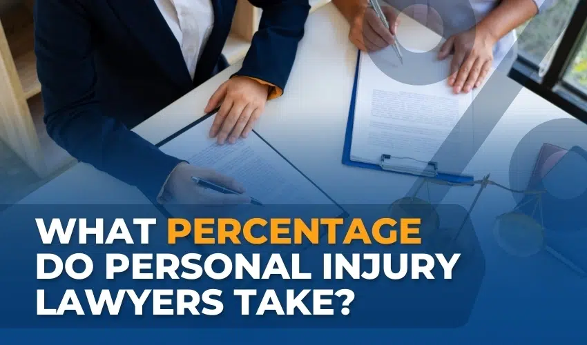 What Percentage Do Personal Injury Lawyers Take?