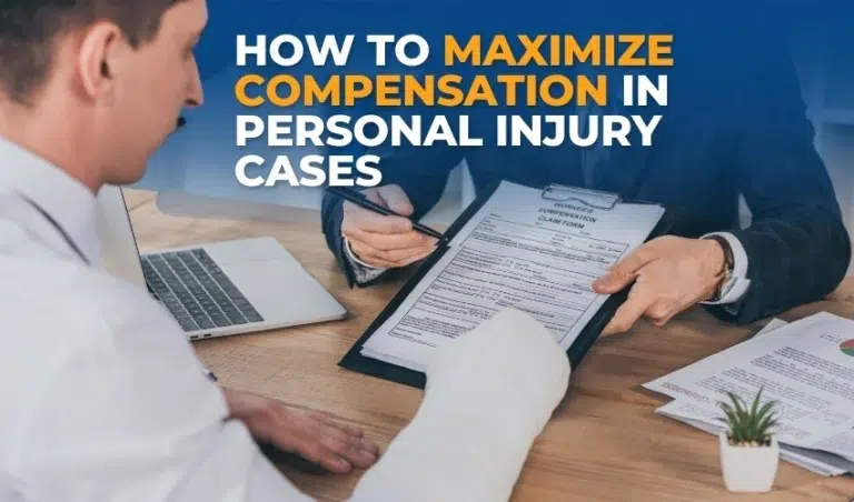 How to Maximize Compensation in Personal Injury Cases