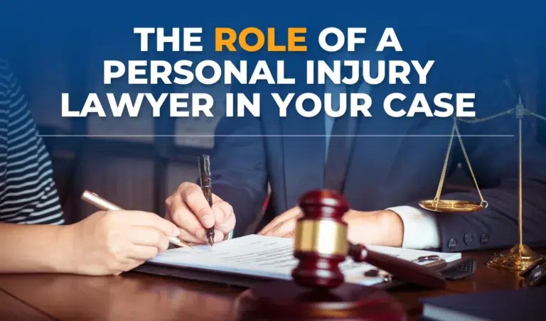 The Role of a Personal Injury Lawyer in your Case