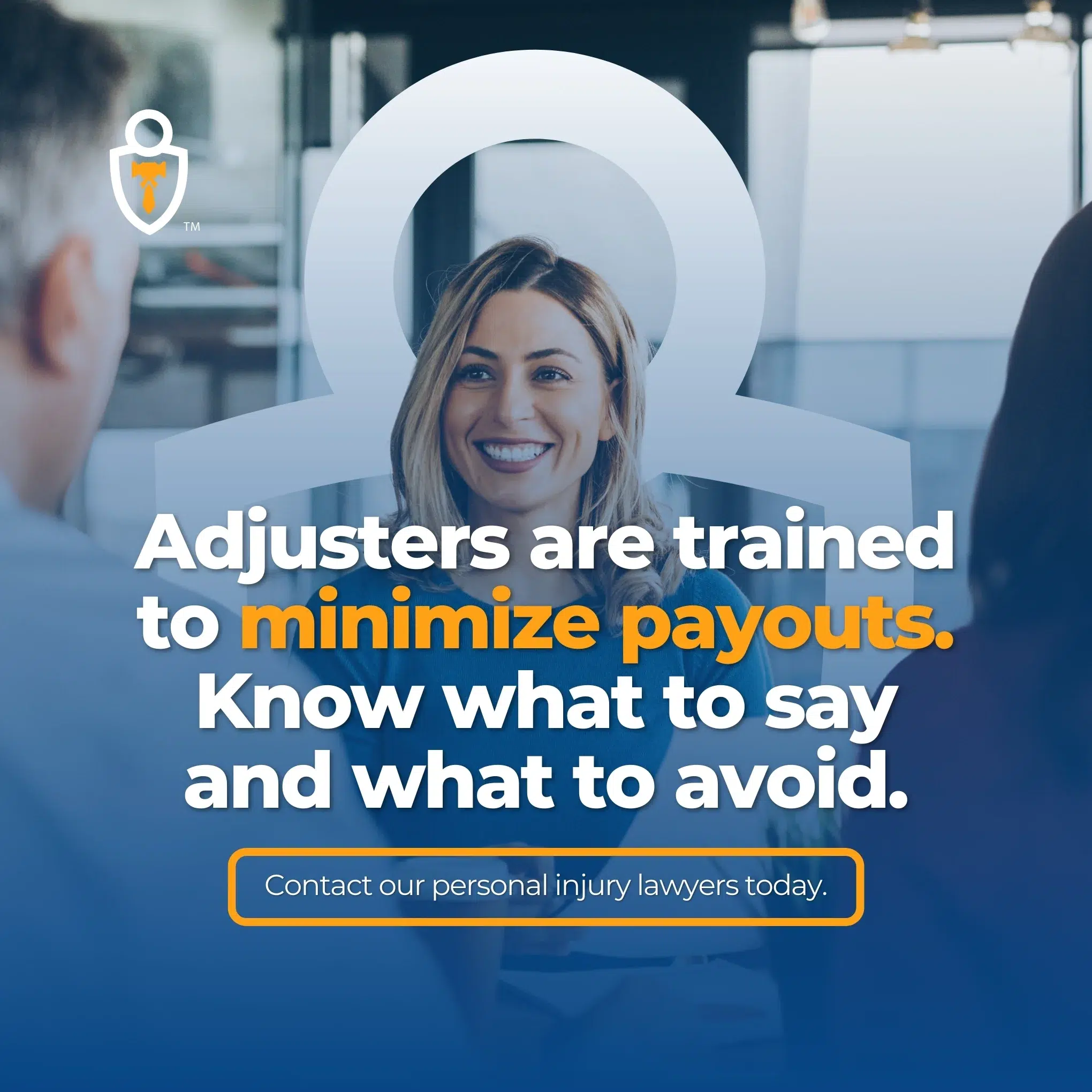 Adjusters are trained to minimize payouts.