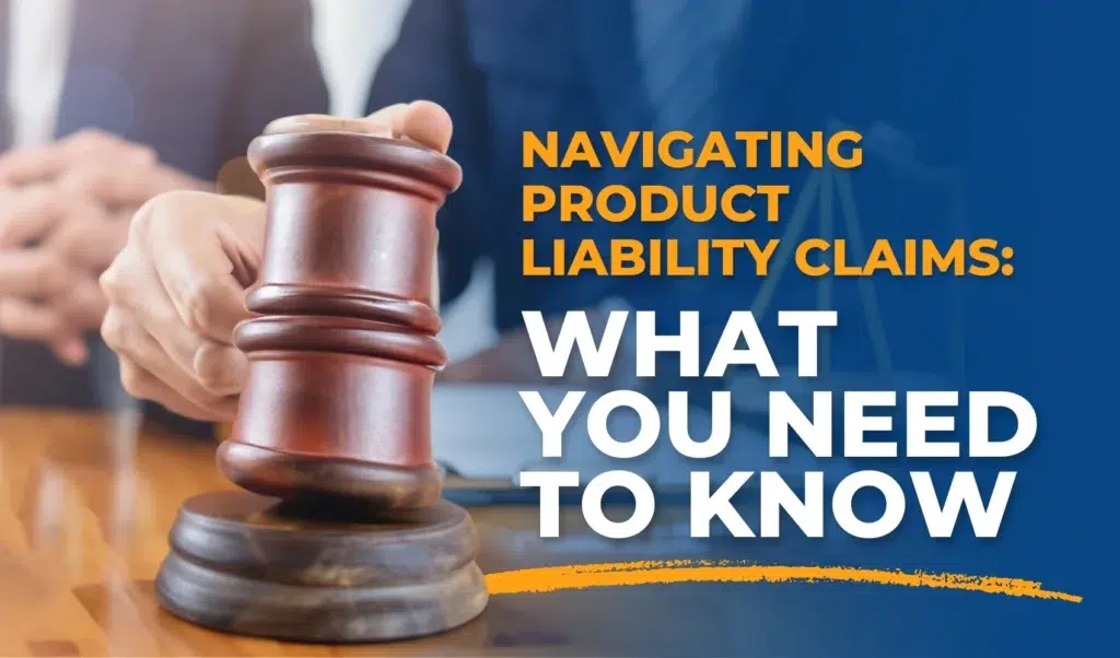 Navigating Product Liability Claims