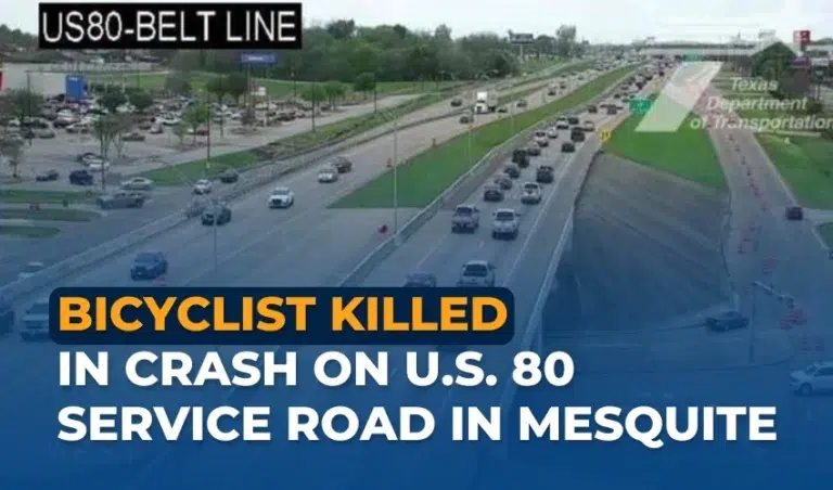 Bicyclist Killed in Crash on U.S. 80 Service Road in Mesquite