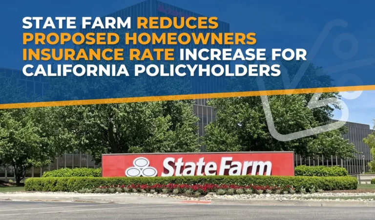 State Farm Reduces Proposed Homeowners Insurance Rate Increase for California Policyholders