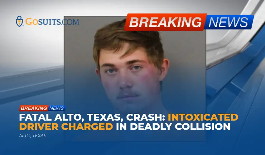 Fatal Alto, Texas, Crash: Intoxicated Driver Charged in Deadly Collision