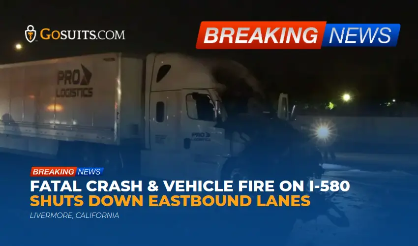 Fatal Crash & Vehicle Fire on I-580 Shuts Down Eastbound Lanes