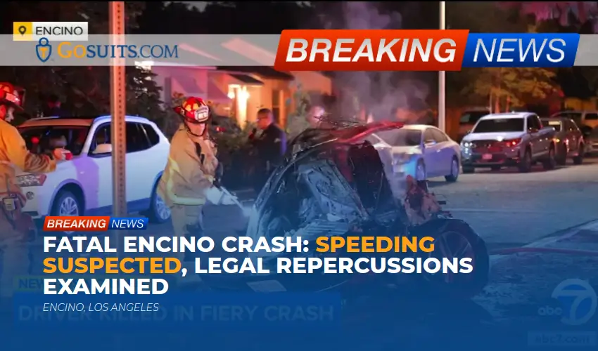 Fatal Encino Crash: Speeding Suspected, Legal Repercussions Examined