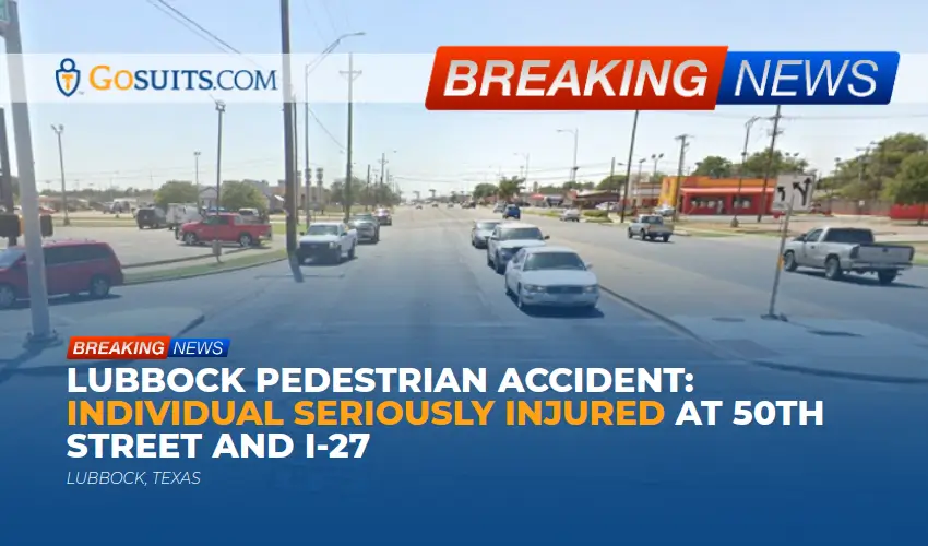 Lubbock Pedestrian Accident: Individual Seriously Injured at 50th Street and I-27