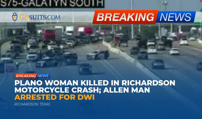 Plano Woman Killed in Richardson Motorcycle Crash; Allen Man Arrested for DWI