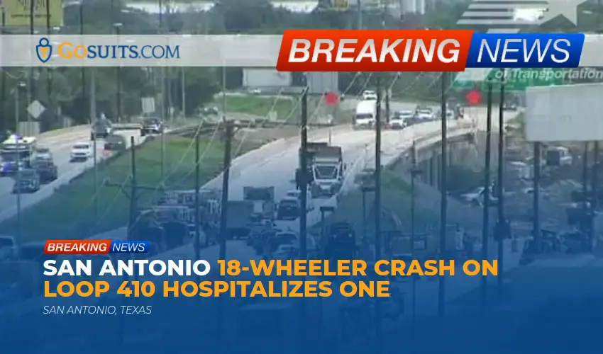 San Antonio 18-Wheeler Crash on Loop 410 Hospitalizes One