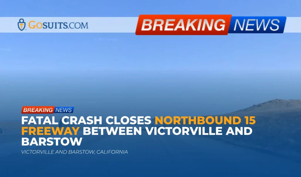Fatal Crash Closes Northbound 15 Freeway Between Victorville and Barstow