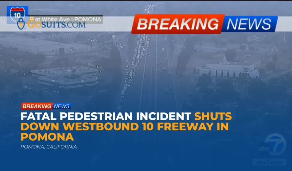 Fatal Pedestrian Incident Shuts Down Westbound 10 Freeway in Pomona