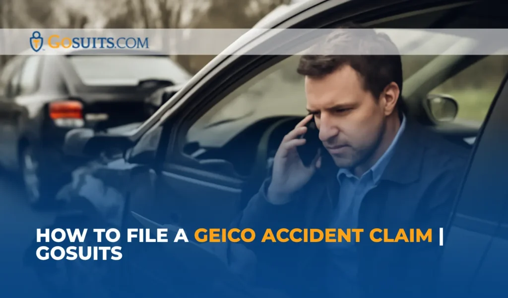 How to File a GEICO Accident Claim | GoSuits