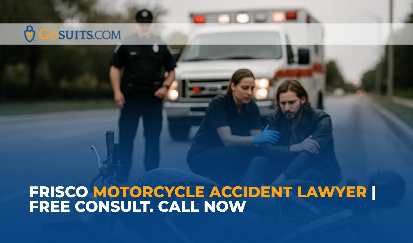 Motorcycle Accident Lawyers Frisco TX, in Collin County Gosuits(01)
