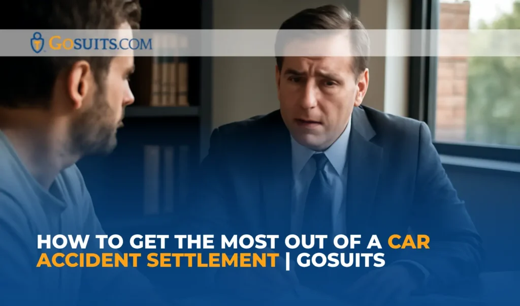 How to Get the Most Out of a Car Accident Settlement | GoSuits