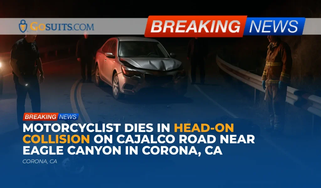 Motorcyclist Dies in Head-On Collision on Cajalco Road Near Eagle Canyon in Corona, CA