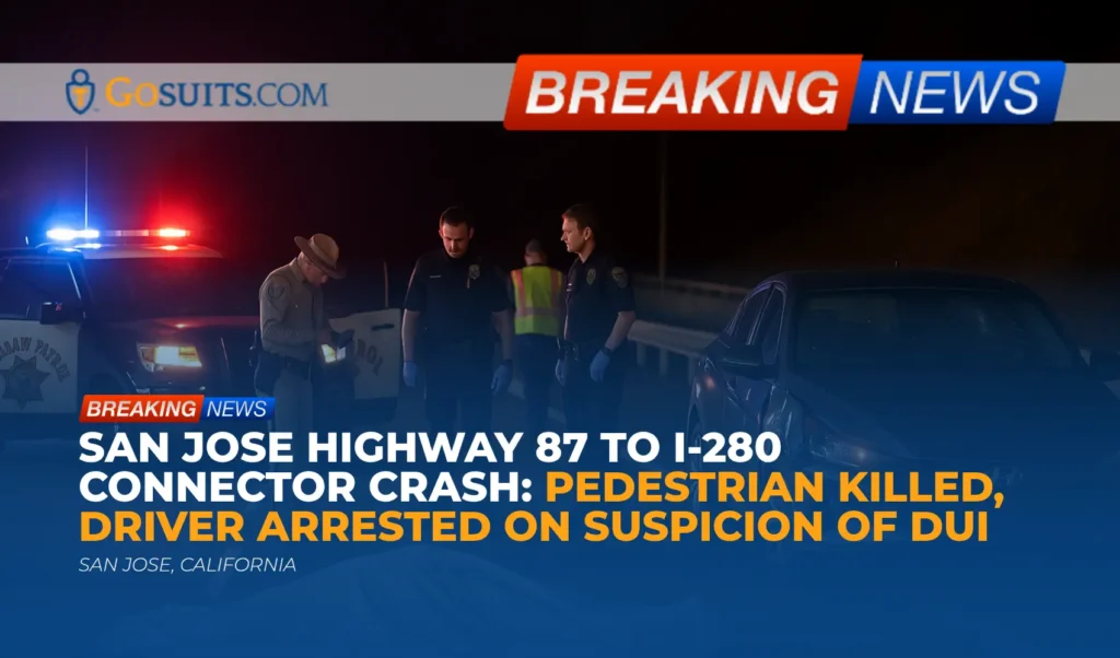 San Jose Highway 87 to I-280 Connector Crash: Pedestrian Killed, Driver Arrested on Suspicion of DUI