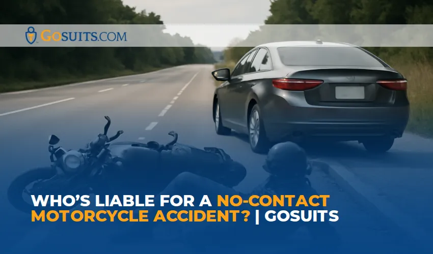 Who’s Liable for a No-Contact Motorcycle Accident? | GoSuits