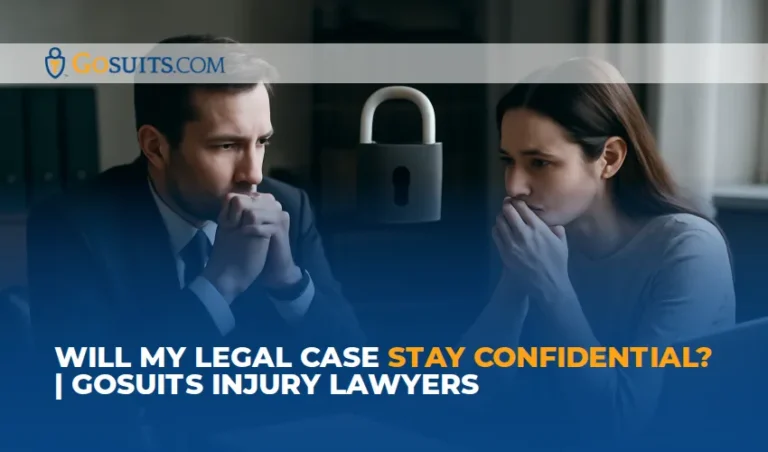 Will My Legal Case Stay Confidential? | GoSuits Injury Lawyers