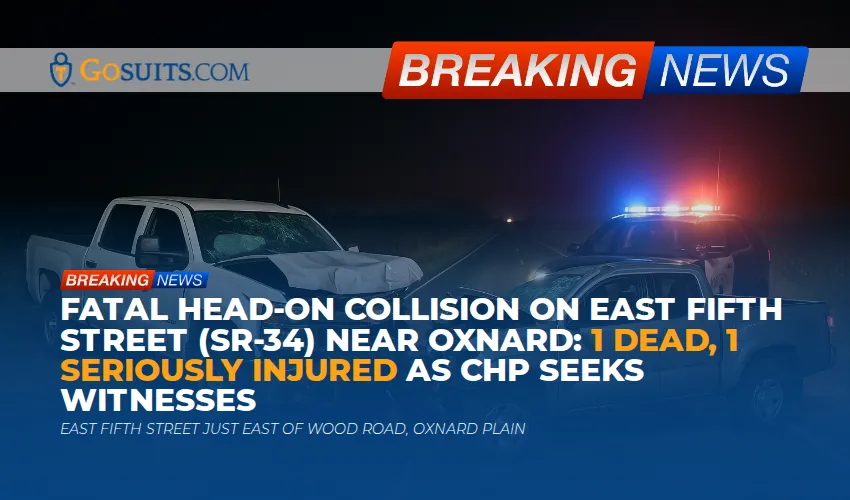 Fatal Head-On Collision on East Fifth Street (SR-34) Near Oxnard: 1 Dead, 1 Seriously Injured as CHP Seeks Witnesses