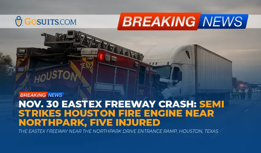 Nov. 30 Eastex Freeway Crash: Semi Strikes Houston Fire Engine Near Northpark, Five Injured